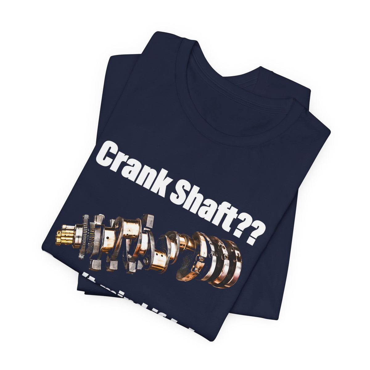 Crank Shaft Don't Mind If I Do Tee – Funny Mechanic Car Guy Shirt