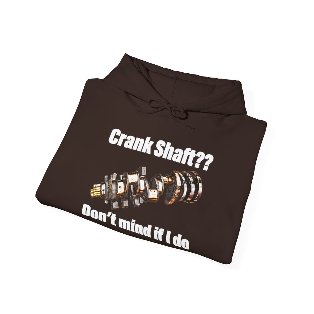 Crank Shaft Don't Mind If I Do Hoodie – Funny Mechanic Car Guy Sweatshirt