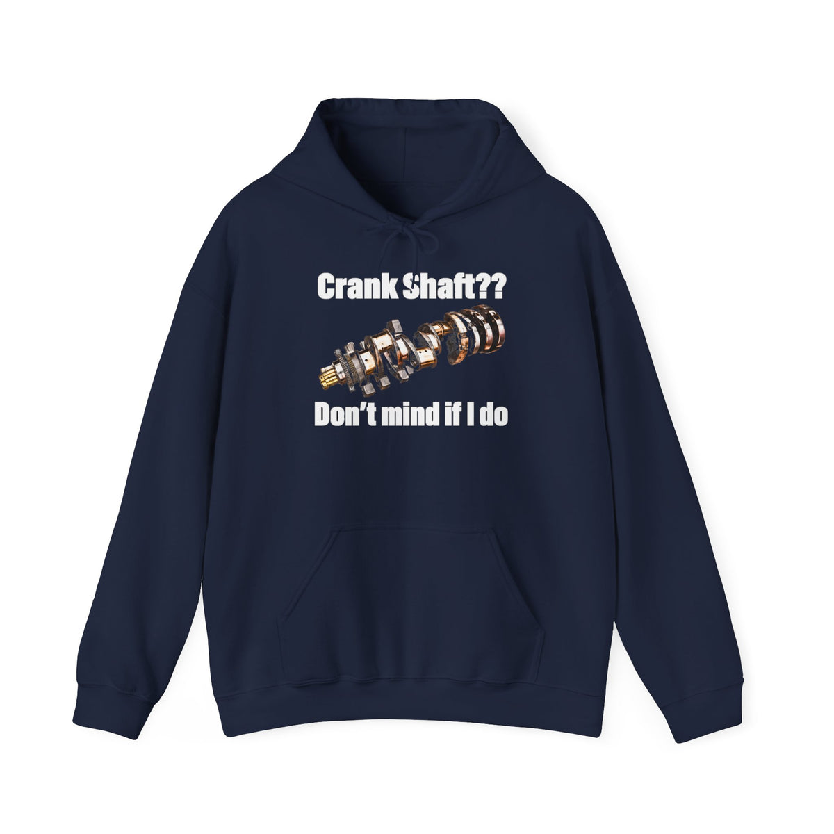Crank Shaft Don't Mind If I Do Hoodie – Funny Mechanic Car Guy Sweatshirt
